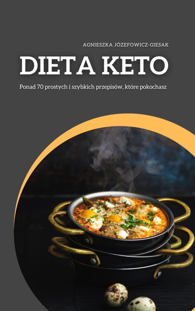 Dieta Keto Ponad 70 Prostych I Szybkich Przepisów Które Pokochasz Sklep Online 4974