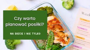 Read more about the article Planowanie posiłków na diecie niskowęglowodanowej – czy warto?