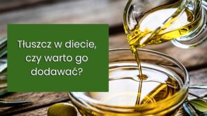 Read more about the article Rola tłuszczów w diecie – co warto wiedzieć?