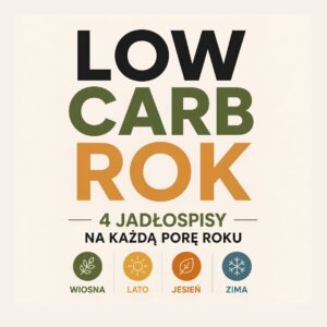 Pakiet Low Carb Rok