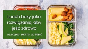 Read more about the article Dlaczego warto samemu robić lunch boxy? 