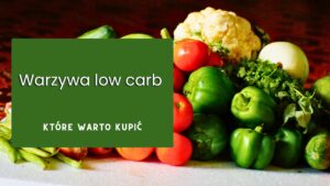Read more about the article Warzywa niskowęglowodanowe: 20 produktów, które warto mieć zawsze w lodówce