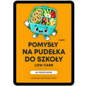 Pomysły na pudełka do szkoły Low Carb